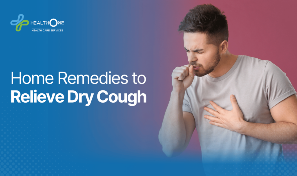 Home Remedies to Relieve Dry Cough